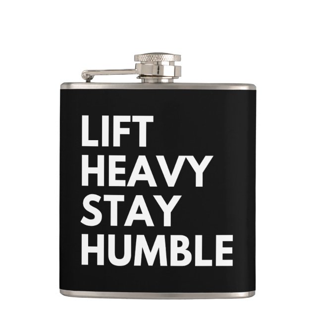 LIFT HEAVY STAY HUMBLE FLASK (Front)