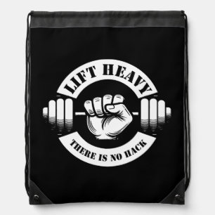 Lift Heavy There Is No Hack Drawstring Bag