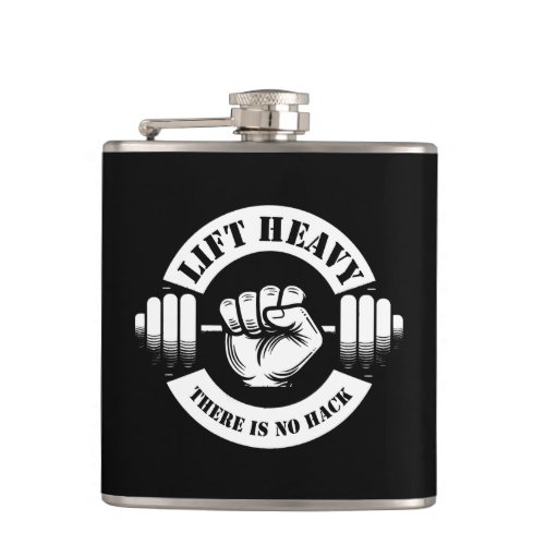 Lift Heavy There Is No Hack Flask