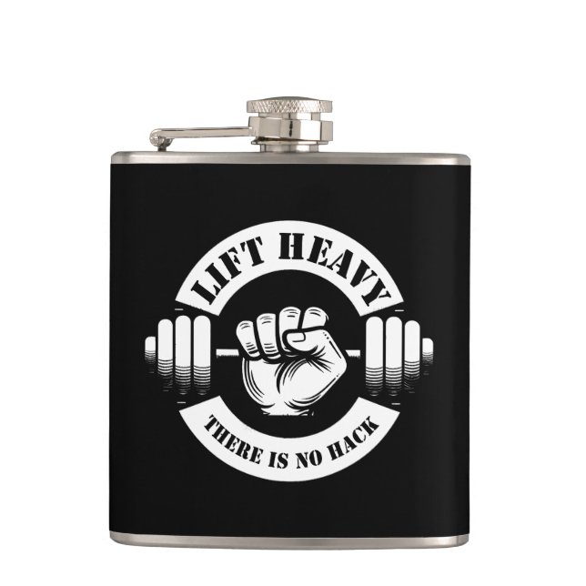 Lift Heavy There Is No Hack Flask (Front)