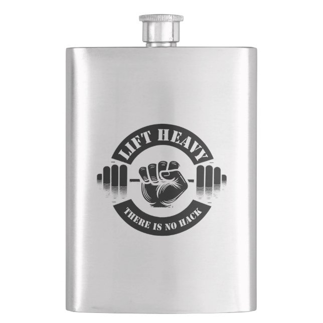 Lift Heavy There Is No Hack Flask (Front)