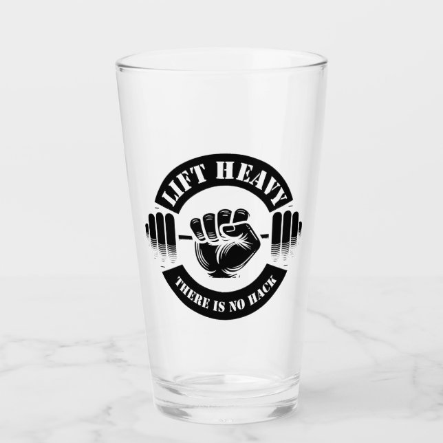 Lift Heavy There Is No Hack Glass (Front)