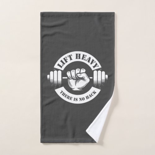 Lift Heavy There Is No Hack Hand Towel