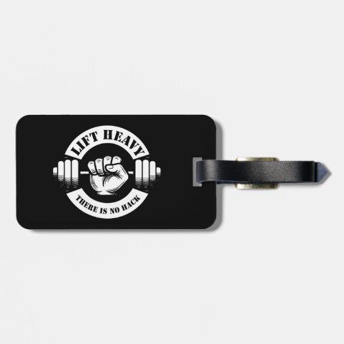 Lift Heavy There Is No Hack Luggage Tag