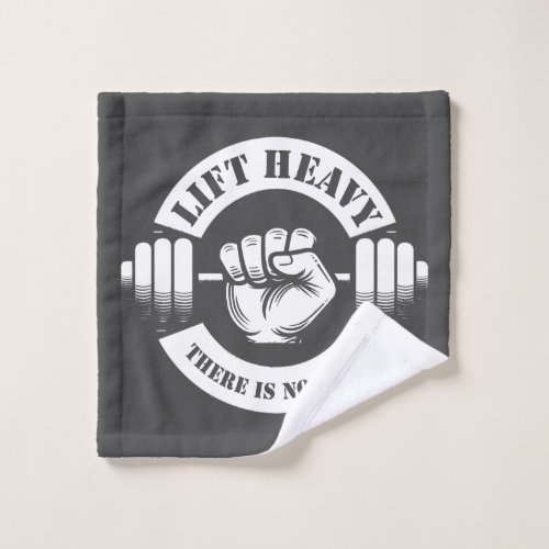 Lift Heavy There Is No Hack Wash Cloth