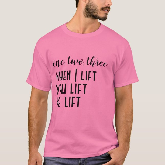 Lift Help Reminder T-Shirt (Front)