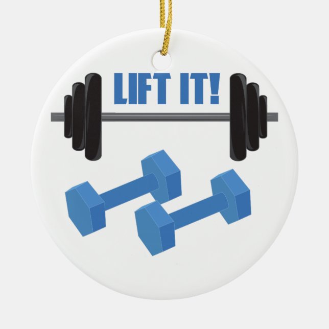 Lift It! Ceramic Ornament (Front)