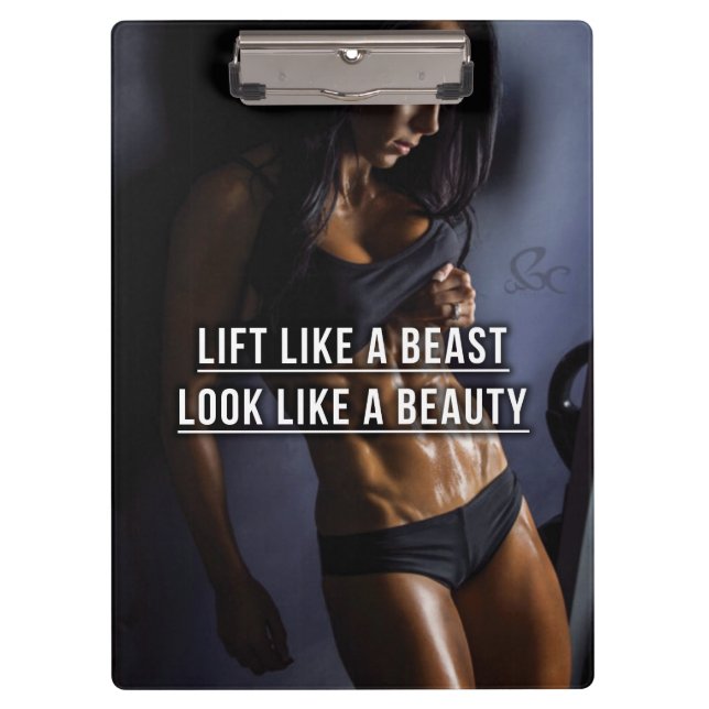 Lift Like A Beast, Look Like A Beauty - Workout Clipboard (Front)