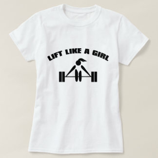 Lift like a girl - black T-Shirt