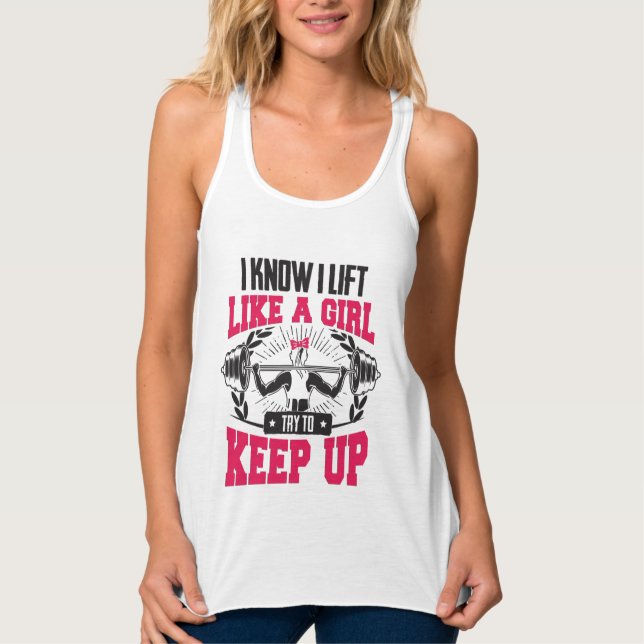 Lift Like A Girl/Weightlifting Tank Top (Front)