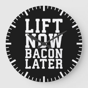 Lift Now, Bacon Later - Funny Workout Large Clock