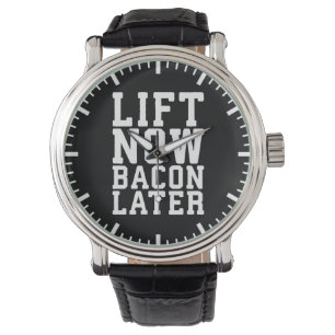 Lift Now, Bacon Later - Funny Workout Watch