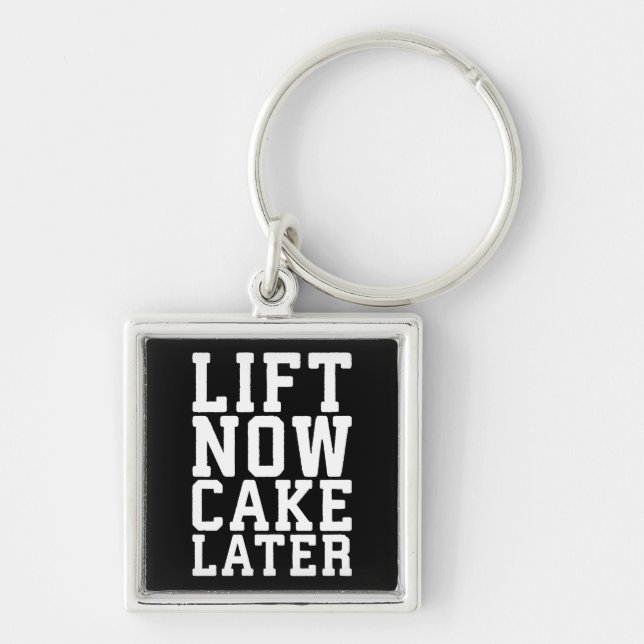 Lift Now, Cake Later - Carbs - Funny Workout Keychain (Front)