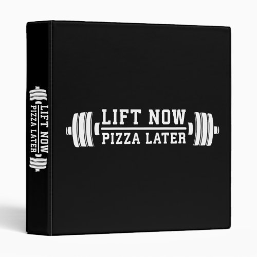 Lift Now Pizza Later Barbell _ Funny Novelty Gym 3 Ring Binder