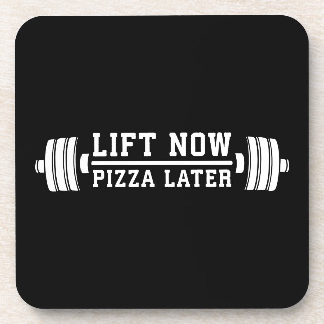 Lift Now, Pizza Later, Barbell - Funny Novelty Gym Beverage Coaster (Front)