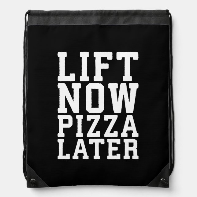 Lift Now, Pizza Later - Funny Novelty Gym Drawstring Bag (Front)
