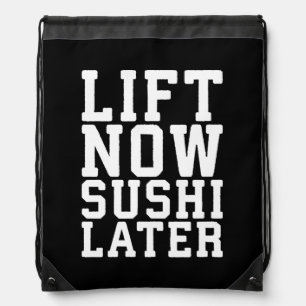 Lift Now, Sushi Later - Carbs - Funny Novelty Gym Drawstring Bag