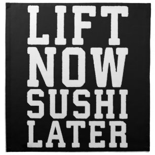 Lift Now, Sushi Later - Carbs - Funny Novelty Gym Napkin