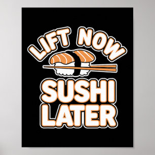 Lift Now Sushi Later Workout Reward Bodybuilding - Poster