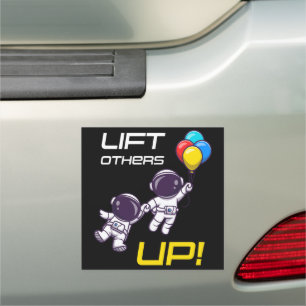 Lift Others Up – Motivational Christian Astronaut  Car Magnet