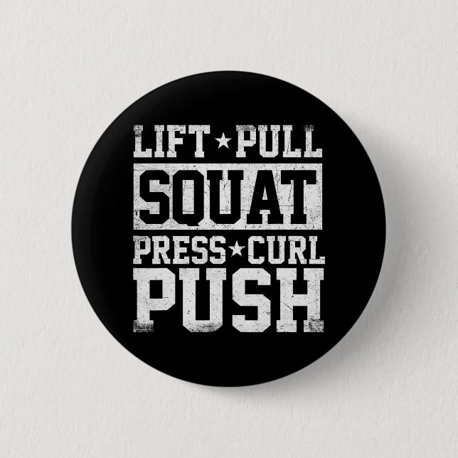 Lift Pull Squat - Workout Gym Weightlifting Bodybu Button (Front)