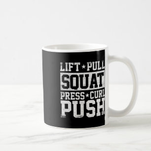 Lift Pull Squat - Workout Gym Weightlifting Bodybu Coffee Mug