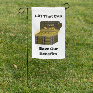 Lift That Cap to Save Social Security Benefits Garden Flag