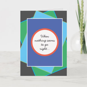 Lift their spirits! Encouragment  card