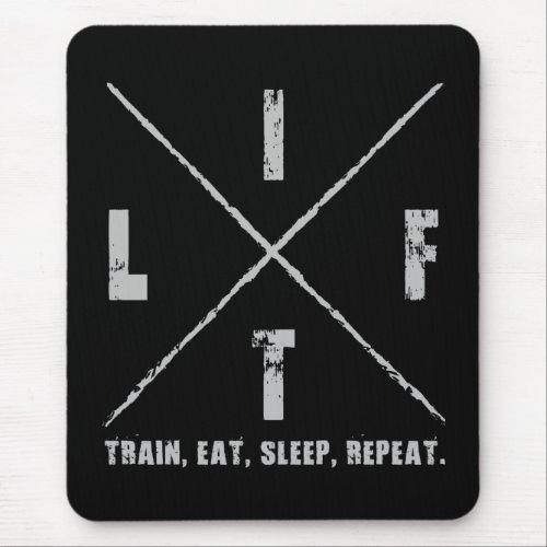 LIFT _ Train Eat Sleep Repeat Mouse Pad