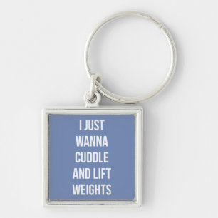 Lift Weights And Cuddle - Cute Funny Novelty Gym Keychain