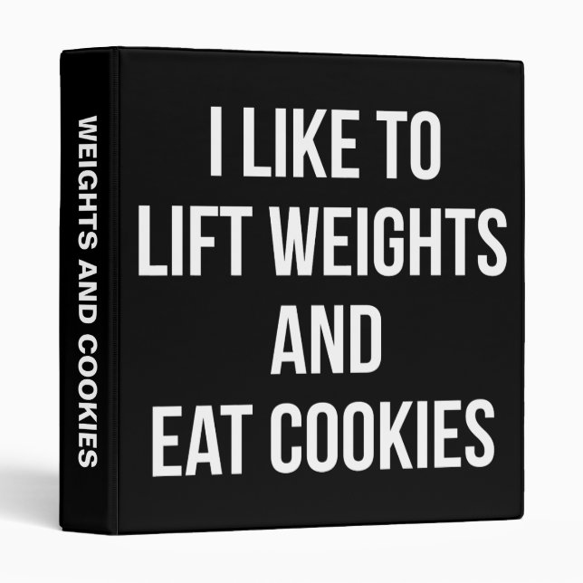 Lift Weights and Eat Cookies- Funny Workout Binder (Front/Spine)