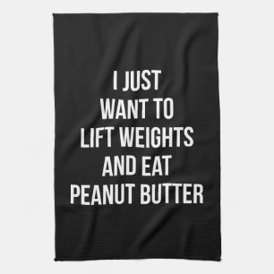 Lift Weights and Eat Peanut Butter - Funny Workout Towel