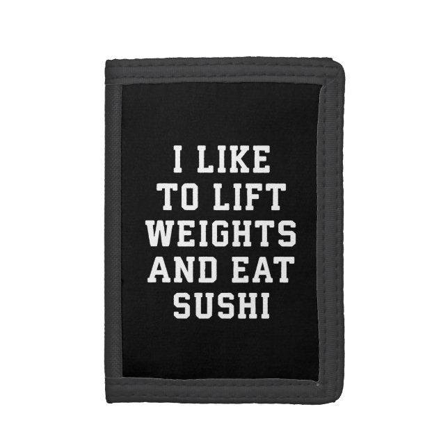 Lift Weights and Eat Sushi - Funny Carbs Novelty Trifold Wallet (Front Vertical)
