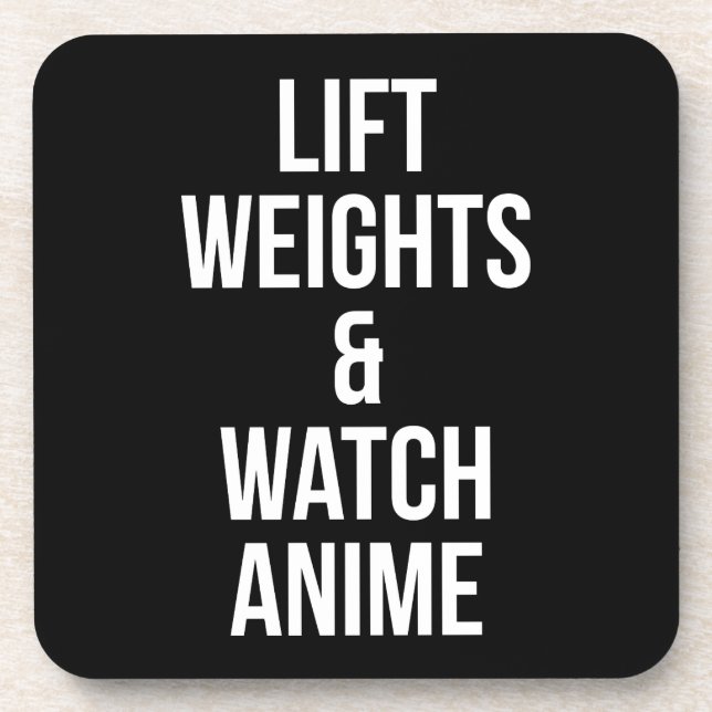 Lift Weights And Watch Anime - Inspirational Gym Drink Coaster (Front)