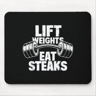 Lift Weights Eat Steaks Funny Gym Fitness Motivati Mouse Pad