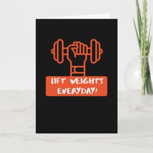 Lift Weights Everyday Card