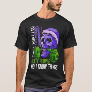 Lift Weights Hate People Skeleton Barbell Weightli T-Shirt