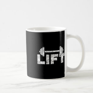 Lift Workout Lifting Weightlifting Gym 1 Coffee Mug