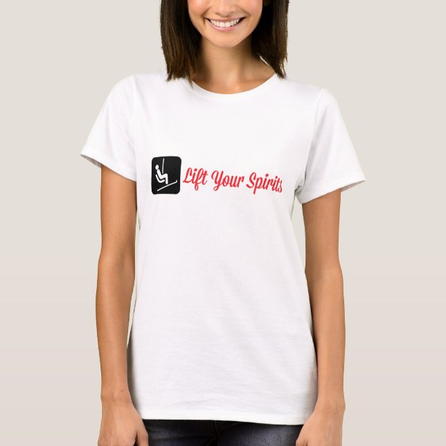 Lift Your Spirits T-Shirt (Front)
