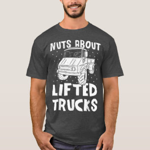 Lifted Truck - Trucker Joke Truck Lifestyle Lover T-Shirt