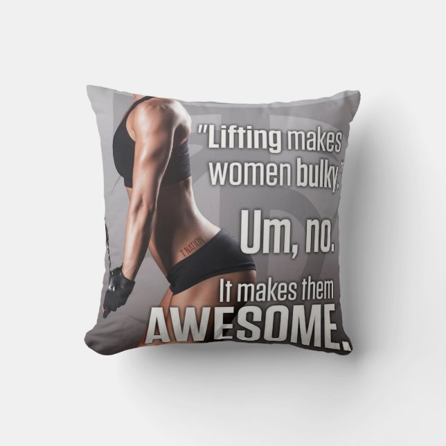 Lifting Makes Women Awesome - Workout Motivational Throw Pillow (Front)