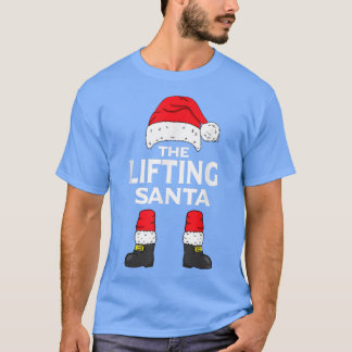 Lifting Santa Matching Family Group Christmas Funn T-Shirt