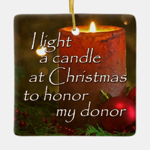 Light a Candle to Honor Donor Christmas Transplant Ceramic Ornament