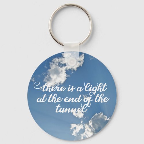 Light at the End of the Tunnel Inspirational Quote Keychain