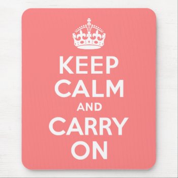 Light Coral Keep Calm And Carry On Mouse Pad by pinkgifts4you at Zazzle