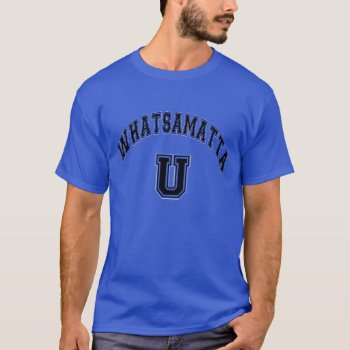 Light Distressed Whatsamatta U Awesome And Funny T-shirt by FUNNSTUFF4U at Zazzle