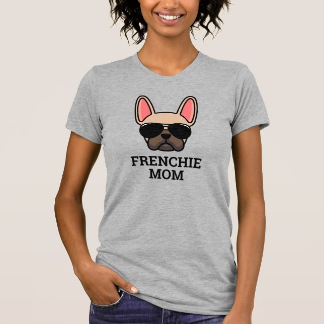 Light Fawn French Bulldog Frenchie Dog Mom T-Shirt (Front)