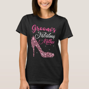 Light Gems Grooms Fabulous Mother Happy Marry Day T-Shirt