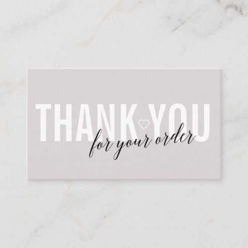LIGHT GRAY CUSTOMER THANK YOU FOR YOUR ORDER BUSINESS CARD