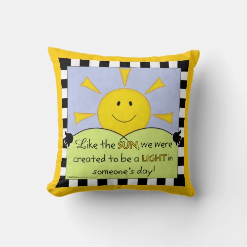 Light in Someoneâs Day_Sunshine Throw Pillow